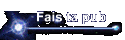 Fais ta pub